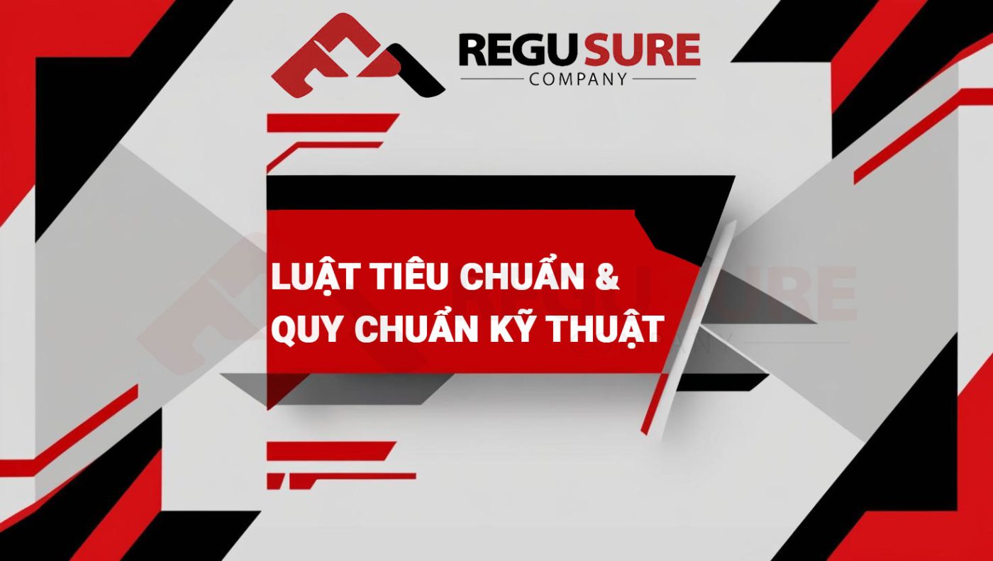 bài-viết-về-luật-tiêu-chuẩn-và-quy-chuẩn-kỹ-thuật