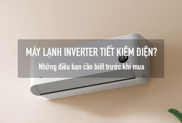 máy lạnh inverter tiết kiệm điện như nào