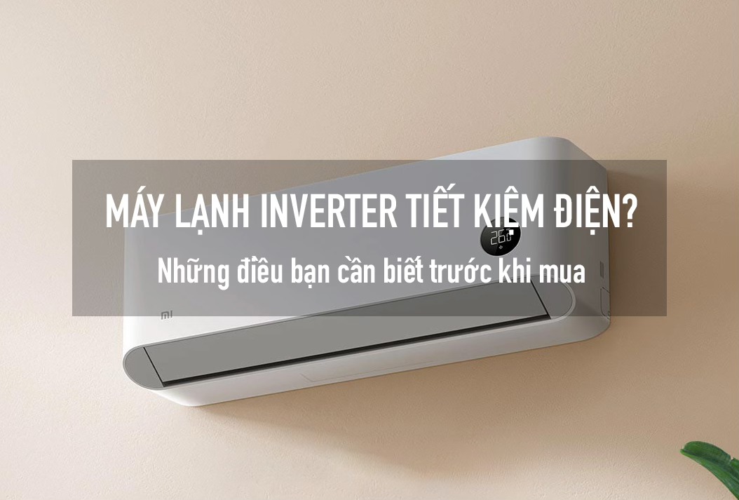 máy lạnh inverter tiết kiệm điện như nào